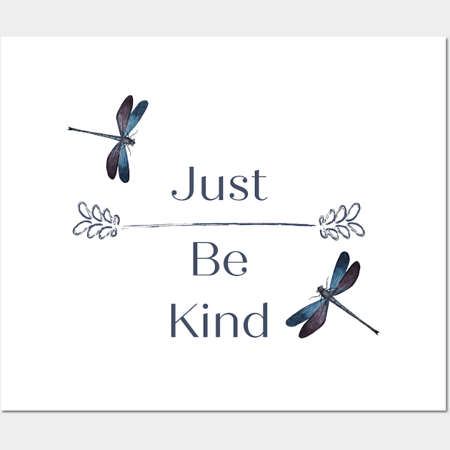 Just Be Kind Wall Art by AtHomeNinjaKeisha